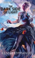 The Dark Side of Light: Volume 1 B0C9KFVWRQ Book Cover