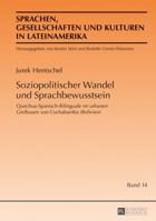 Soziopolitischer Wandel Und Sprachbewusstsein: Quechua-Spanisch-Bilinguale Im Urbanen Groraum Von Cochabamba (Bolivien) 3631624700 Book Cover