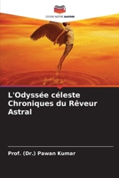 L'Odyssée céleste Chroniques du Rêveur Astral 6207024982 Book Cover