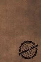 Geprüft und Bestätigt beste Fußballerin der Welt: Notizbuch für die Frau, deren Hobby Fußball ist | Geschenkidee | Geschenke | Geschenk (German Edition) 1711114790 Book Cover