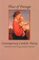 Place of Passage: Contemporary Catholic Poetry 1885266863 Book Cover