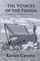 The Voyages of the Iyanda: Volume Two of the Cyrenian Chronicles 1523344741 Book Cover