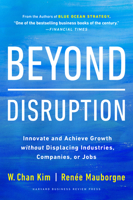 Beyond Disruption: Innovate and Achieve Growth without Displacing Industries, Companies, or Jobs 1647821320 Book Cover