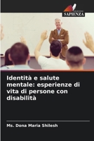 Identità e salute mentale: esperienze di vita di persone con disabilità 6202362421 Book Cover