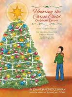 Honoring The Christ Child: Oh Night Divine 0997622806 Book Cover