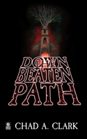 Down The Beaten Path 1536894699 Book Cover