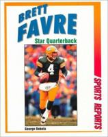 Brett Favre: Star Quarterback (Sports Reports) 0766013324 Book Cover