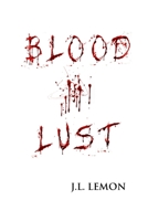 Blood Lust 0979611776 Book Cover