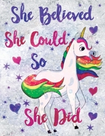 2020 Planner Unicorn She Believed She Could Blue Pink: Weekly & Monthly January to December 1674943075 Book Cover