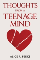 Thoughts From A Teenage Mind 1837947678 Book Cover