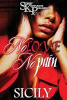 No Love, No Pain 0979955661 Book Cover