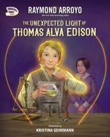 The Unexpected Light of Thomas Alva Edison 0310799236 Book Cover