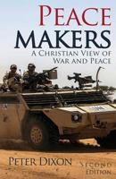 Peacemakers: A Christian View of War and Peace 0993508073 Book Cover