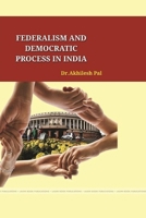 Federalism and Democratic Process in India 136595093X Book Cover