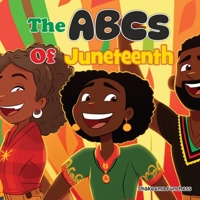 The ABCs of Juneteenth 1088126464 Book Cover