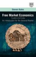 Free Market Economics, Second Edition: An Introduction for the General Reader 1786431408 Book Cover