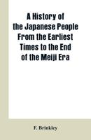 A History of the Japanese People From the Earliest Times to the End of the Meiji Era 9353602335 Book Cover