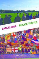 Barcelona to Buckie Thistle 1913025357 Book Cover