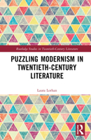 Puzzling Modernism in Twentieth-Century Literature (Routledge Studies in Twentieth-Century Literature) 1032942835 Book Cover