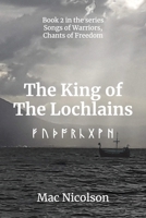 The King of The Lochlains 989532863X Book Cover