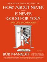 How About Never--Is Never Good for You? 125006242X Book Cover