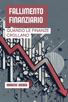 Fallimento Finanziario: Quando Le Finanze Crollano (Finanza Comportamentale: Ragione, Emozione e Decisione in Tempi di Crisi) (Italian Edition) B0DVYF3THN Book Cover