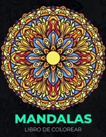 Mandalas libro de colorear: Un libro para colorear para adultos con 100 Mandalas intrincadas �nicas, Mandalas de flores, Mandalas geom�tricas B08DC3ZBRB Book Cover