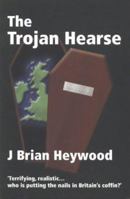 The Trojan Hearse 0954461509 Book Cover