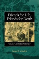 Friends for Life, Friends for Death: Cohorts and Consciousness among the Lunda-Ndembu 0813926254 Book Cover