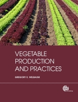 Vegetable Production and Practices 184593802X Book Cover