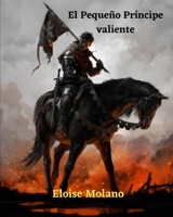 El Pequeño Príncipe valiente B08QBTR7T2 Book Cover