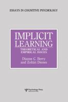 Implicit Learning: Theoretical and Empirical Issues (Essays in Cognitive Psychology) 113887695X Book Cover