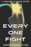 Every One Fight: A Threads of Canor Novel 1500828971 Book Cover