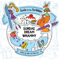 Susie vs The Scribbler: Sundae Dream Whammy 1999205464 Book Cover