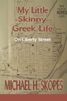 My Little Skinny Greek Life: On Liberty Street 0595485316 Book Cover