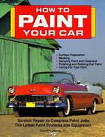 How to Paint Your Car 0879385235 Book Cover