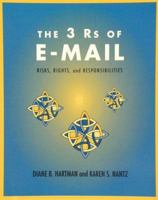 The 3 Rs of E-Mail: Risks, Rights and Responsibilities (Crisp Professional Series) 1560523786 Book Cover