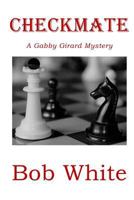 Checkmate: A Gabby Girard Mystery 1719445893 Book Cover