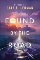 Found by the Road 1958906026 Book Cover