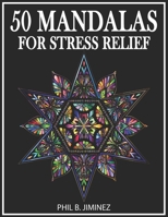 50 Mandalas For Stress Relief: Beautiful Mandalas For Stress Relief B08HQ6DX77 Book Cover