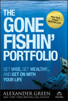 The Gone Fishin' Portfolio: Get Wise, Get Wealthy--And Get on with Your Life 0470598190 Book Cover