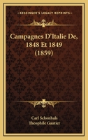 Campagnes D'Italie De, 1848 Et 1849 (1859) 1160818029 Book Cover