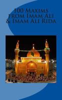 100 Maxims from Imam Ali and Imam Ali Rida 1494978202 Book Cover