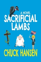 Sacrificial Lambs 0997331518 Book Cover
