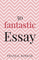 50 fantastic essay B0B1HV7L2Q Book Cover