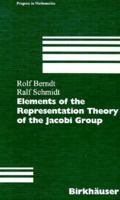 Elements of the Representation Theory of the Jacobi Group 303480282X Book Cover
