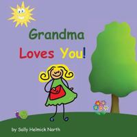 Grandma Loves You! 1539382125 Book Cover