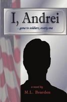 I, Andrei: Gone to Soldiers, Every One... 145020936X Book Cover