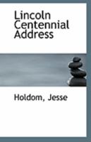 Lincoln Centennial Address 1172144516 Book Cover