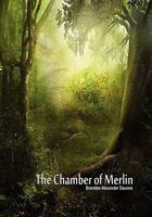 The Chamber of Merlin 1462885284 Book Cover